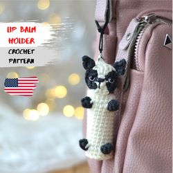 chapstick holder crochet pattern pdf, french bulldog lip balm holder pattern, keychain lipstick case crochet pattern