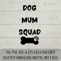 Dog Mum Squad SVG Dog Mum SVG Trendy and Pet