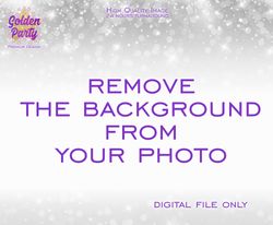 remove background from your photo, background retouch, photo retouch, custom design, additional service