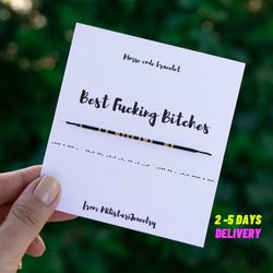 best fucking bitches morse code bracelet, best friend bracelet, female friend gift, christmas gift, funny birthday gift