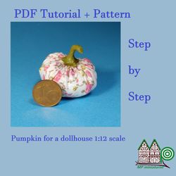 tutorial on making a miniature pumpkin from fabric for a dollhouse.