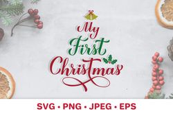 my first christmas svg. baby 1st christmas