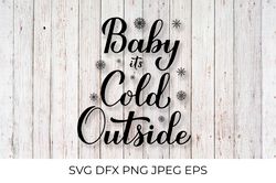 baby its cold outside hand lettered svg.  winter quote calligraphy
