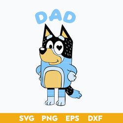 bluey dad svg, bandit bluey svg, cartoon svg, png, dxf, eps file.