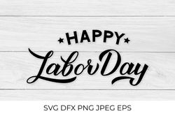 Happy Labor Day lettering quote. USA Patriotic SVG