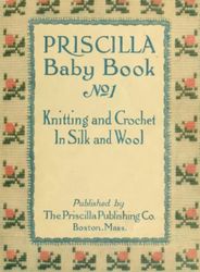 digital | vintage knit | crochet pattern | vintage 1915 priscilla knit | crochet baby book vol. 1 | english pdf template