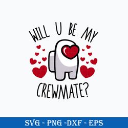 will you be my crewmate svg, among us valentine svg, among us day svg