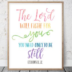 the lord will fight for you, exodus 14:14, bible verse printable art, scripture prints, christian gifts, kids room decor