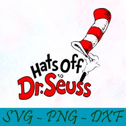 hat off to drseuss svg,png,dxf, cat in the hat svg,png,dxf, cricut, dr seuss svg,png,dxf,cut file