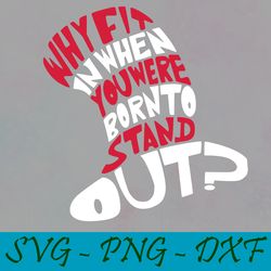 you were born to stand out svg,png,dxf, cat in the hat svg,png,dxf, cricut, dr seuss svg,png,dxf,cut file