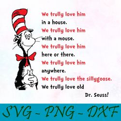 we trully love him svg,png,dxf, cat in the hat svg,png,dxf, cricut, dr seuss svg,png,dxf, cut file