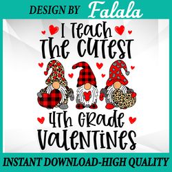 i teach the cutest 4th grade valentines png, gnome valentine png valentine's day png, digital download