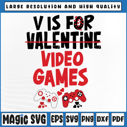 V Is For Video Games Valentines Day Svg, Gamer Boy Svg Valentine's Day, Digital Download