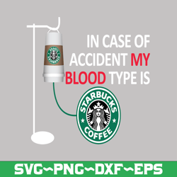 in case of accident my blood type is starbucks coffee png dr.seus png printing download