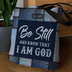 be still and know that i am god - beautiful tote bag