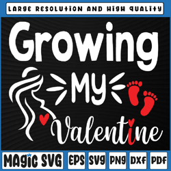 growing my valentine pregnancy announcement svg png, pregnancy svg, valentine's day, digital download