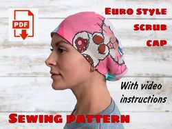 euro style scrub cap sewing pattern and video instructions, printable scrub hat sewing pattern,surgical hat, medical cap