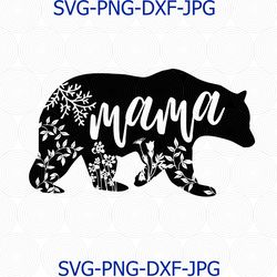 mama bear, mothers day files for cricut, silhouette, mama bear clipart, mama svg shirt