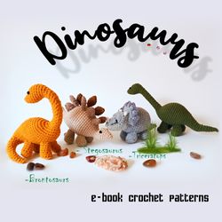 dinosaurs. e-book * triceratops, brontosaurs, stegosaurus. crochet patterns