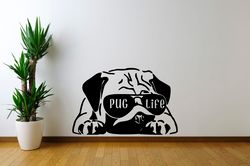 pug life, pug sticker, cute pug, dog, wall sticker vinyl decal mural art decor