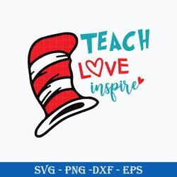 teach love insprie svg, dr. seuss hat  svg, dr. seuss svg, png dxf eps file