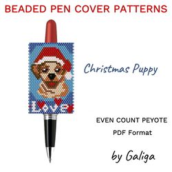 puppy pen cover patterns xmas beaded crafts seed bead pen wrap christmas diy design ideas beadwork pen case