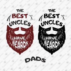 best uncles dads have beards funny svg cut file