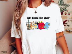 busy doing mom stuff comfort colors shirt, funny mom comfort colors shirt, mama comfort colors shirt, gift for her shirt