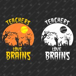 teachers love brains humorous halloween graphic svg vinyl design