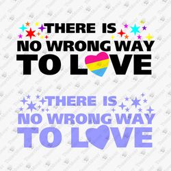 There Is No Wrong Way To Love LGBT Quote Rainbow SVG Cut File