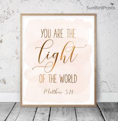 you are the light of the world, matthew 5:14, blush nursery bible verse printable art, scripture prints, christian gifts