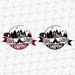 this girl loves camping camp life trailer adventure svg cut file