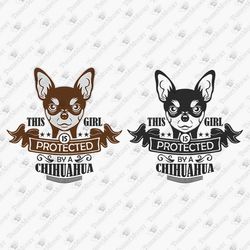 Protected By Chihuahua Funny Small Dog Lover SVG Cut File