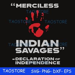 merciless indian savages declaration of independence svg