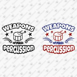 weapons of mass percussion music pun svg cut file