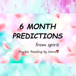 6 months prediction from your angel