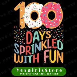 100th day of school, sprinkled with fun, donuts svg, cricut, svg files, file for cricut, for silhouette, cut file, dxf