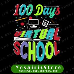 100 Days of School Svg for print NOT CUTt, Virtual School Svg, Kids Online School Svg, 100th Day Shirt Svg, Teacher Svg