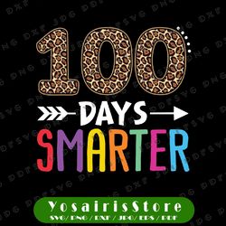 100 Days Smarter Png, Kindergarten Child 100th Day of school Png, Smarter Teacher Students Leopard Cheetah Png, Digital