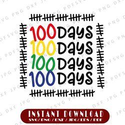 100 days of school svg, 100th day tally svg, 100th day school tally svg, downloadable files for cricut and silhouette
