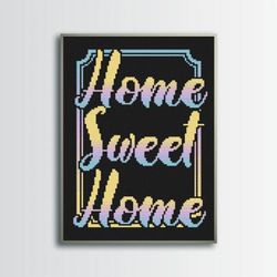 " home sweet home " cross stitch pattern, quotes cross stitch, digital pdf