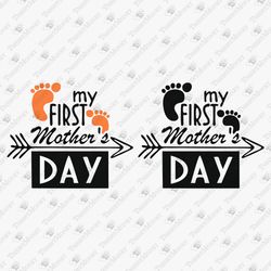 My First Mother's Day Brand New Mom Baby Vinyl Cut File Sublimation Graphic