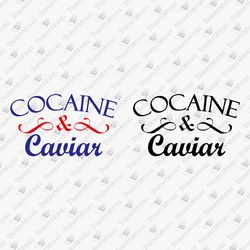 caviar cocaine streetwear graphic design vinyl cut file