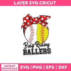 busy raising ballers svg, funny quotes svg, png dxf eps file