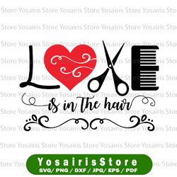 love is in the hair, valentines, stylist, cut file, vinyl cutter, salon, jpg, svg, png, download, heart, cricut, svg