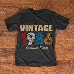 vintage 1986 original parst svg, birthday original parst svg, aged to perfection, limited birthday gift idea, vintage