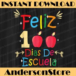 Feliz 100 Dias De Escuela Spanish Happy 100th Day Of School PNG