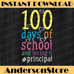100 days of school and loving it principal png