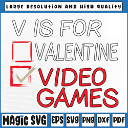 V Is For Video Games Funny Gamer Valentines Day Svg, Boy Valentine's Day Svg, Valentine Day, Digital Download