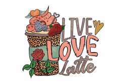 live love latte coffee sublimation, valentine png